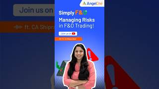 How to Manage Risk in FampO Trading  Futures amp Options Risk Analysis  Angel One [upl. by Osric]