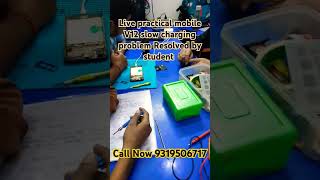 Live practical Mobile v12 slow charging problem Resolved by student mobilerepair call 9319506717 [upl. by Enilraep]