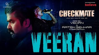 Veeran ft Vedan  Checkmate  Ratish Sekhar  Anoop Menon [upl. by Ronald]