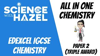 ALL of Edexcel IGCSE Chemistry 91  PAPER 2  IGCSE Chemistry Revision  SCIENCE WITH HAZEL [upl. by Barabas]