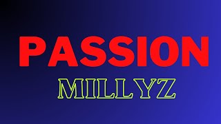 Millyz NEW Passion lyrics on screen 2023 [upl. by Mcgruter338]