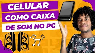 COMO USAR O CELULAR COMO CAIXA DE SOM PARA PC VIA WIFI 2022 2023 [upl. by Esalb]