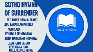 DIFELA TSA SIONE HYMN COMPILATION 45 MINUTE HYMNS OF SURRENDER  PEACEFUL HYMNS FOR MIND RELAXATION [upl. by Ertsevlis420]