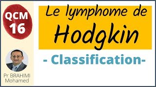 Lymphome de Hodgkin Classification QCM 16 [upl. by Lleryt972]