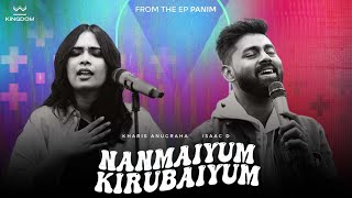 Nanmaiyum Kirubaiyum   Kingdom Community  ft Kharis Anugraha amp Isaac D [upl. by Millburn]