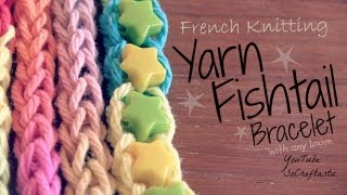 DIY FRENCH KNITTING  Yarn Fishtail Friendship Bracelet  How To  Rainbow Loom  SoCraftastic [upl. by Norak]