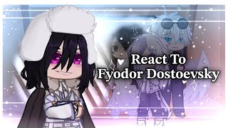 Fandoms React to Fyodor Dostoevsky  Fyolai  「4？」 BSD x HSR x JJK x TGCF ★ LAZU [upl. by Orvie]