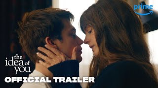 The Idea of You  Official Trailer  Prime Video [upl. by Nahtal]