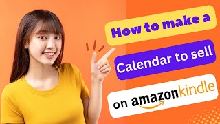 HOW TO MAKE A CALENDAR TO SELL ON AMAZON KDP 2024 FULL GUIDE [upl. by Chem]