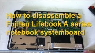 How to disassemble a Fujitsu Lifebook A series Notebook [upl. by Natsuj]