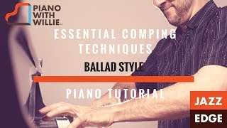 Essential Comping Techniques  Ballad Style 1  Jazz Piano Comping [upl. by Htessil]