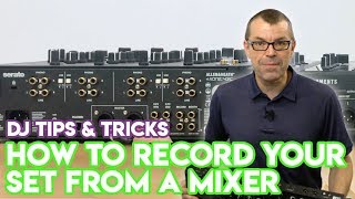 How To Record Your Set From The Club’s Mixer  DJ Tips amp Tricks [upl. by Rothschild]