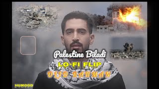 Humood  Palestine Biladi  LoFiFlip  OLID Rahman [upl. by Cordy]