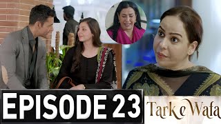 Tark e Wafa Episode 23 Promo  Tark E Wafa Drama Episode 23 Teaser  Tarke wafa Episode 22 Review [upl. by Nnawaj378]