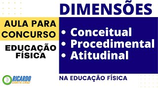 DIMENSÕES CONCEITUAL PROCEDIMENTAL E ATITUDINAL NA EDUCAÇÃO FÍSICA [upl. by Hilly93]