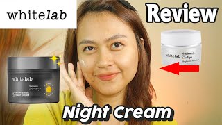 Review WHITELAB Brightening Night Cream  Risa Florendo [upl. by Ylicec]