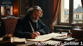 Victor Hugo  Sefiller 1 [upl. by Munmro]