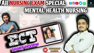 ELECTRO CONVULSIVE THERAPY  SHORT REVIEW  MENTAL HEALTH NURSING OSSSC amp OTHER NURSING EXAM  🎯🚨📢💯 [upl. by Galan]