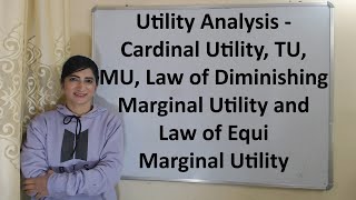 Utility Analysis  Cardinal Utility TU MU Law of Diminishing and Law of Equi Marginal Utility [upl. by Schilling]