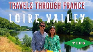 LOIRE VALLEY ULTIMATE TRAVEL GUIDE amp TIPS  Where to Eat Visit and Things to Do [upl. by Miltie]