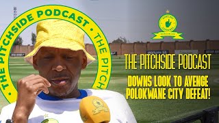 Downs Seek Revenge As They Face Polokwane City 👀  The Pitchside Podcast [upl. by Arutak]