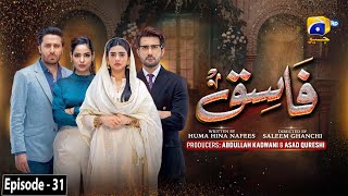 Fasiq  Episode 31  23rd December 2021  HAR PAL GEO [upl. by Yclek]