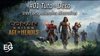 Conan Exiles 01 TUTO  Déco passerelles [upl. by Eupheemia]