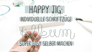 Happy Jig Schriftzüge selber machen  Tutorial [upl. by Aya]