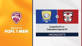 FQPL 1 Men Round 19  Capalaba FC vs Caboolture Sports FC Highlights [upl. by Nnaeirual]