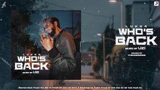 WHOS BACK  LUKKA  UZI  HINDI RAP  2021 [upl. by Notsur]