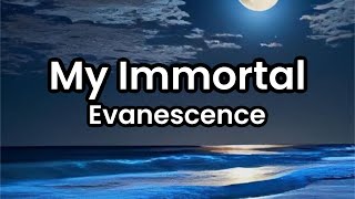 My Immortal Evanescence  Lyrics [upl. by Trela]