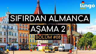 Sıfırdan Almanca Edinme Serisi  Aşama 2  Bölüm 8 [upl. by Leahplar]