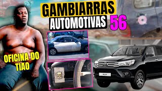 GAMBIARRAS AUTOMOTIVAS 56 [upl. by Elamaj]