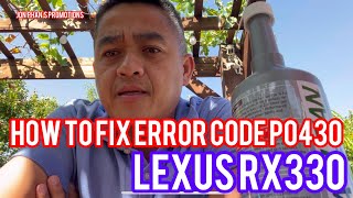 How to fix error code P0430 on a Lexus rx330 with cataclean for only 26 Clean oxygen sensor fuel [upl. by Mogerly]