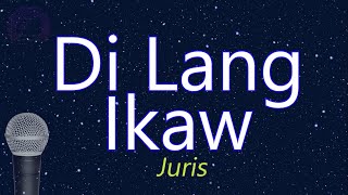 Di Lang Ikaw  Juris KARAOKE VERSION [upl. by Byrn]