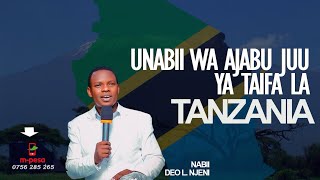 PART 2 UNABII WA AJABU JUU YA TAIFA LA TANZANIA  NABII DEO NJENI [upl. by Eladroc39]