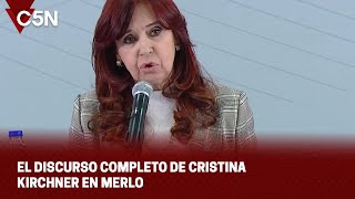 EL DISCURSO COMPLETO DE CRISTINA KIRCHNER EN MERLO [upl. by Cad]