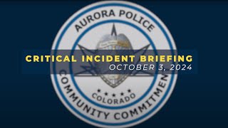 Critical Incident Briefing – Oct 3 2024 – OfficerInvolved Shooting [upl. by Dnalhsa]