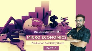 Class 11 Introduction to Microeconomics  Production Possibility Curve [upl. by Botsford]