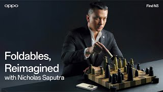 OPPO Find N3  Foldables Reimagined with Nicholas Saputra [upl. by Valerio]