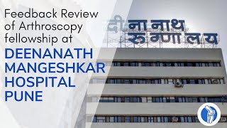 DEENANATH MANGESHKAR HOSPITAL Pune Review of Arthroscopy fellowship [upl. by Meenen]