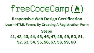 FreeCodeCamp Responsive Web Design Learn HTML Forms By Creating A Registration Form steps 41  60 [upl. by Darius]