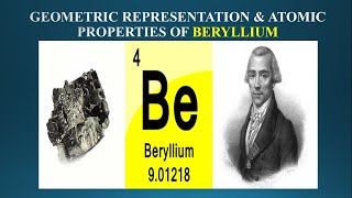 part4 BerylliumGeometric representation amp atomic properties of beryllium [upl. by Reilly895]