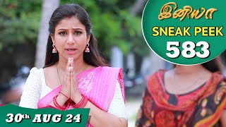 Iniya Serial  EP 583 Sneak Peek  30th Aug 2024  Alya Manasa  Rishi  Saregama TV Shows Tamil [upl. by Ellienad]