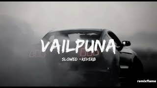 Vailpuna slowedreverb sippy gill [upl. by Boutis]