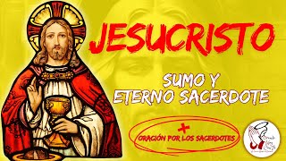 Jesucristo sumo y eterno sacerdote iglesia jesucristo catholicchurch [upl. by Liponis634]