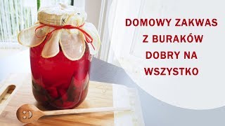 Jak zrobić ZAKWAS Z BURAKÓW niepasteryzowany Naturalny domowy niezwykle zdrowy [upl. by Cacka297]