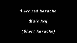 I see red  piano male karaoke [upl. by Rol]