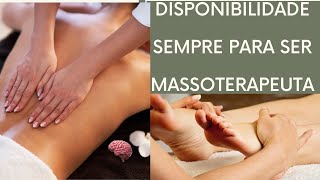 DISPONIBILIDADE SEMPRE PARA SER MASSOTERAPEUTA Seja Massoterapeuta [upl. by Hillel]