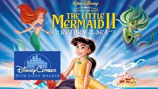 The Little Mermaid II Return to the Sea  Disneycember [upl. by Euqirne]